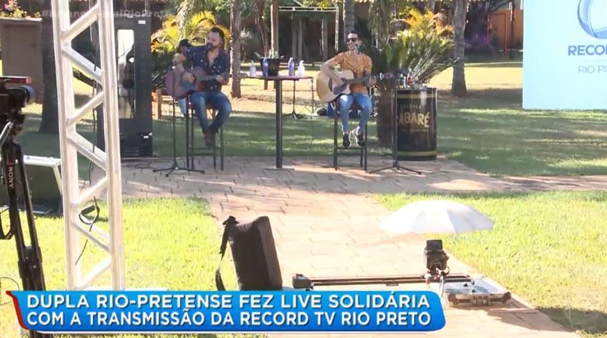 Dupla rio-pretense em Live solidária com transmissão da Record TV  Rio Preto